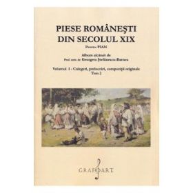 Piese romanesti din secolul 19. Volumul 1 Tom 2 - Georgeta Stefanescu-Barnea
