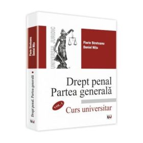 Drept Penal. Partea Generala. Volumul 1 - Florin Streteanu, Daniel Nitu