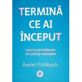 Termina ce ai inceput - Aylet Fishbach