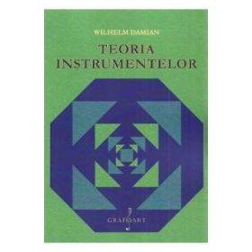Teoria instrumentelor - Wilhelm Damian