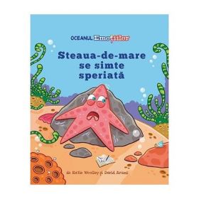 Oceanul Emotiilor. Steaua de mare se simte speriata - Katie Woolley