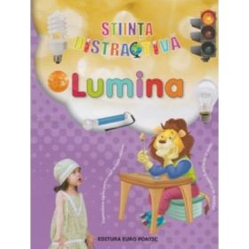 Stiinta distractiva. Lumina