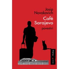 Cafe Sarajevo - Josip Novakovich