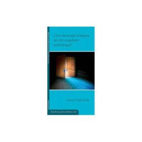 Cum ne invata Scriptura sa rascumparam psihologia? - David Powlison