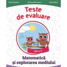 Teste de evaluare. Matematica si explorarea mediului clasa 1 - Aurelia Seulean