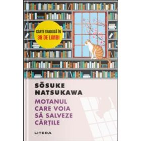 Motanul care voia sa salveze cartile - Sosuke Natsukawa