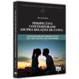 Perspective contemporane asupra relatiei de cuplu - Nicu Ionel Sava