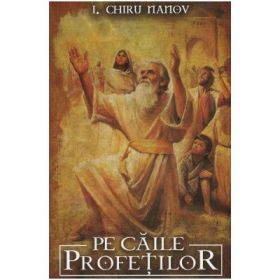 Pe caile profetilor - I. Chiru Nanov