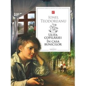 Ulita copilariei. In casa bunicilor - Ionel Teodoreanu