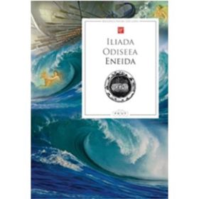 Iliada. Odiseea. Eneida - Homer