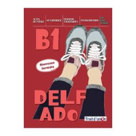 Curs limba Franceza Nouveau DELF ADO B1 livre de l`eleve
