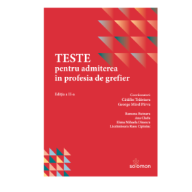 Teste pentru admiterea in profesia de grefier - Catalin Traistaru, George Mirel Pirvu