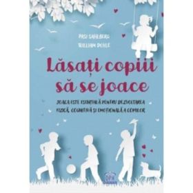 Lasati copiii sa se joace - William Doyle, Pasi Sahlberg