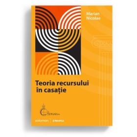 Teoria recursului in casatie - Marian Nicolae