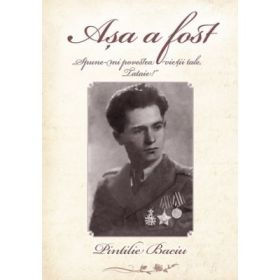 Asa a fost! - Pintilie Baciu