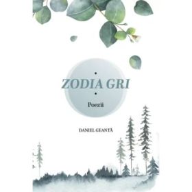 Zodia gri - Daniel Geanta