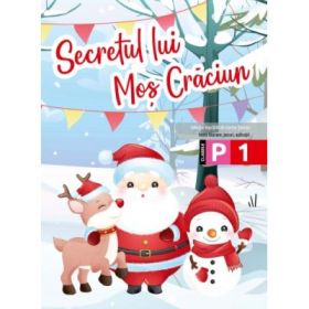 Secretul lui Mos Craciun. Clasele pregatitoare si 1 - Corina Taranu