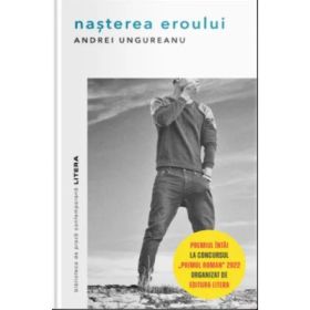 Nasterea eroului - Andrei Ungureanu