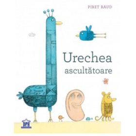 Urechea ascultatoare - Piret Raud