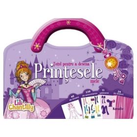 Totul pentru a desena Printesele mele - Lily Chantilly