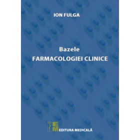 Bazele farmacologiei clinice - Ion Fulga