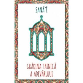 Gradina tainica a adevarului - Sana`I