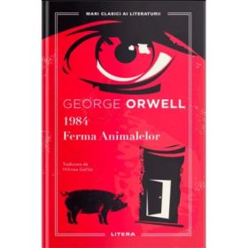 Ferma Animalelor. Mari Clasici ai literaturii - George Orwell