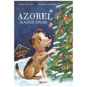 Azorel. Acasa de Craciun - Ulrike Fischer
