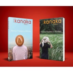 Kanaka (vol. 1 si 2) - Ileana Popescu Baldea