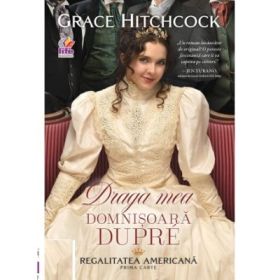 Draga mea domnisoara Dupre - Grace Hitchcock