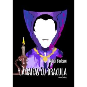 La taifas cu Dracula - Mihai Budescu