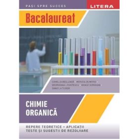 Bacalaureat. Chimie organica. Clasa a 12-a - Camelia Besleaga