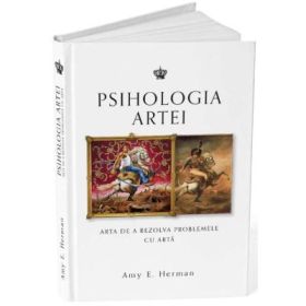 Psihologia artei. Arta de a rezolva problemele cu arta - Amy E. Herman