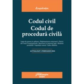 Codul civil. Codul de procedura civila. Actualizat la 1 februarie 2024