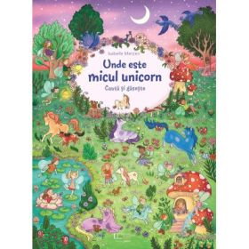 Cauta si gaseste. Unde este micul unicorn - Isabelle Metzen