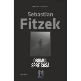 Drumul spre casa - Sebastian Fitzek