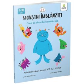 Monstri imblanziti. Activitati bazate pe terapiile ACT, TCC si EMDR - Lauren Stockly, Ellen Surrey