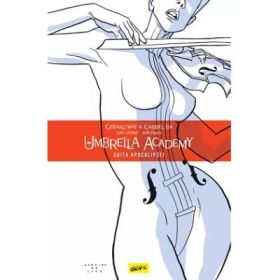 Umbrella Academy. Volumul 1. Suita Apocalipsei - Gerard Way