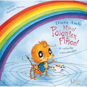 Micul paianjen Firicel si culorile curcubeului - Diana Amft