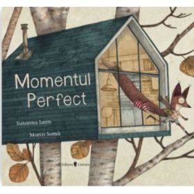 Momentul perfect - Sabine Rahm