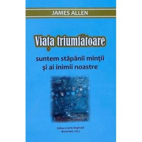 Viata triumfatoare - James Allen