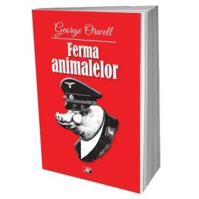 Ferma animalelor - George Orwell