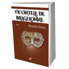 Vicontele de Bragelonne, volumul 1 - Alexandre Dumas