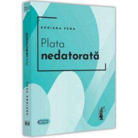 Plata nedatorata - Adriana Pena