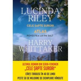 Cele sapte surori. Atlas. Povestea lui Pa Salt - Lucinda Riley