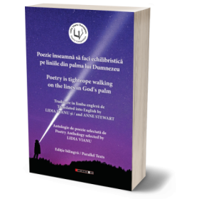 Poezie inseamna sa faci echilibristica pe liniile din palma lui Dumnezeu - Lidia Vianu