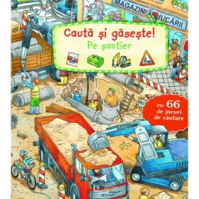 Cauta si gaseste! Pe santier - Joachim Krause