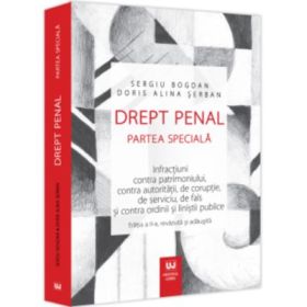 Drept penal. Partea speciala. Editia a 2-a, revazuta si adaugita - Sergiu Bogdan, Doris Alina Serban