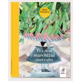 Ce a facut marchizul cand a aflat - Brad Florescu