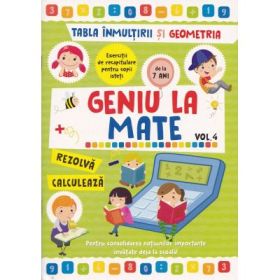 Geniu la mate: Tabla inmultirii si geometria Volumul 4
